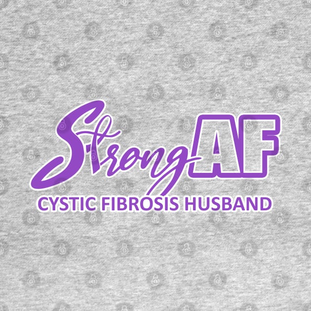 Strong AF Cystic Fibrosis Husband by CuteCoCustom